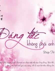 Đáng Tiếc Không Phải Anh