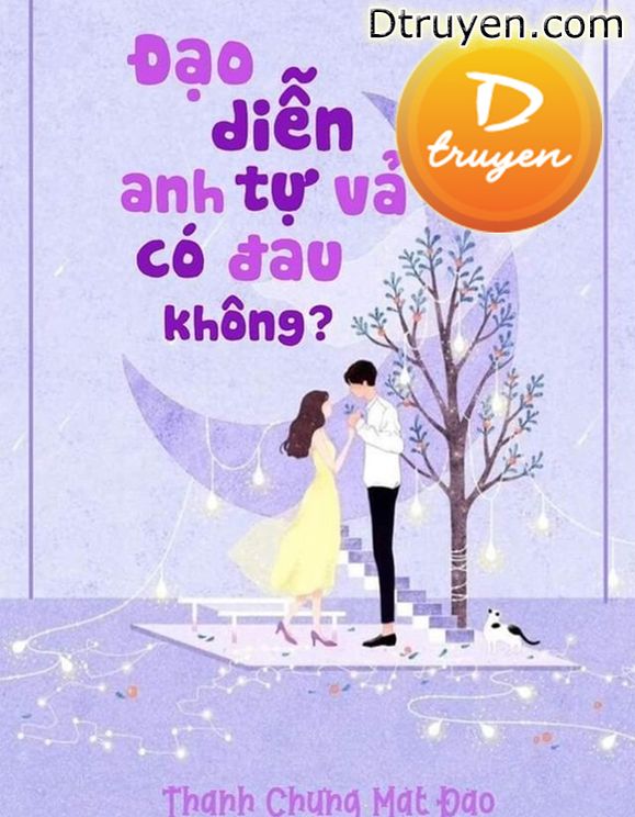 Đạo Diễn, Anh Tự Vả Có Đau Không?