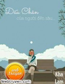 Dấu Chân Của Người Đến Sau