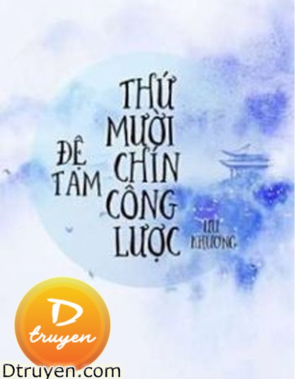 Đệ Tam Thứ Mười Chín Công Lược