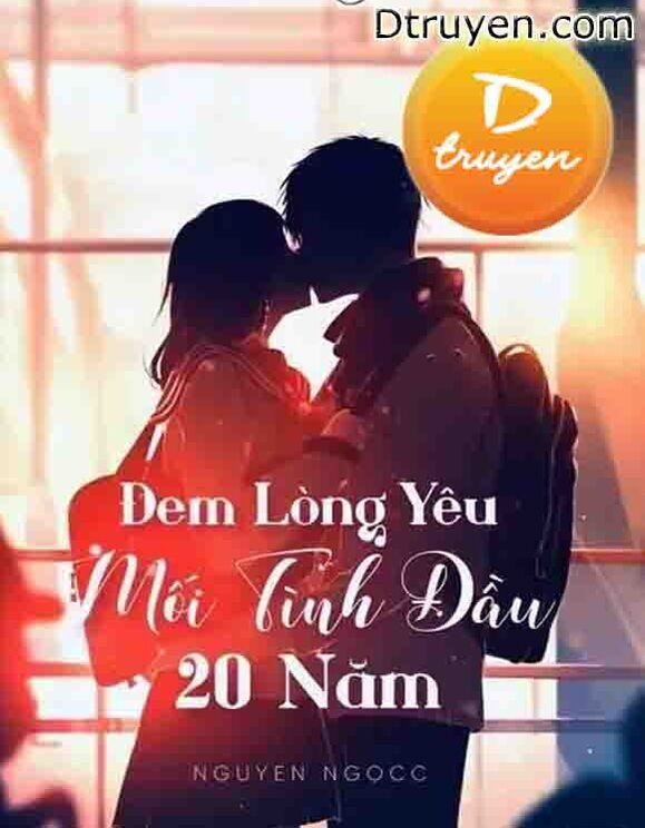 Đem Lòng Yêu Mối Tình Đầu 20 Năm