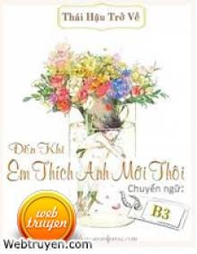 Đến Khi Em Thích Anh Mới Thôi