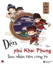 Đến Phủ Khai Phong Làm Nhân Viên Công Vụ