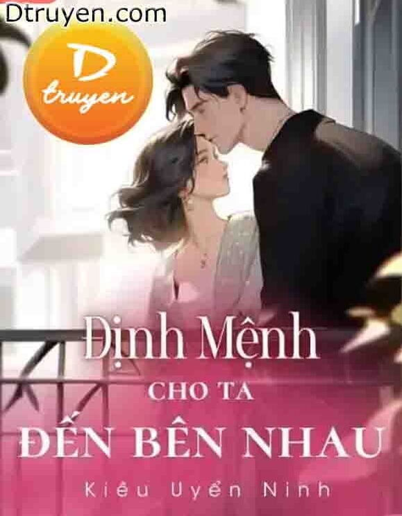 Định Mệnh Cho Ta Đến Bên Nhau