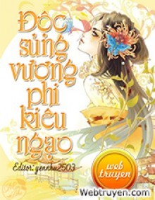 Độc Sủng Vương Phi Kiêu Ngạo