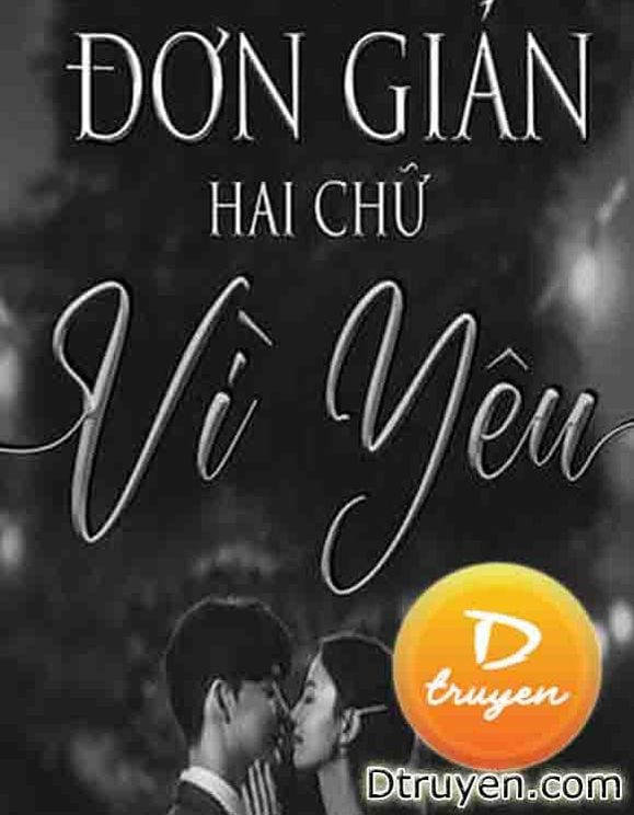 Đơn Giản Hai Chữ Vì Yêu