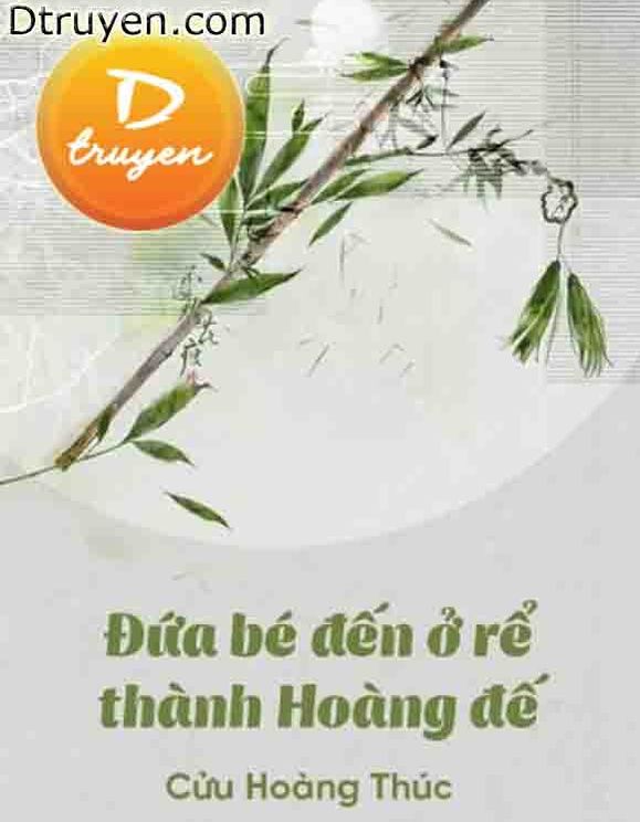 Đứa Bé Tới Ở Rể Thành Hoàng Đế