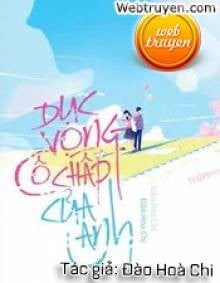 Dục Vọng Cố Chấp Của Anh