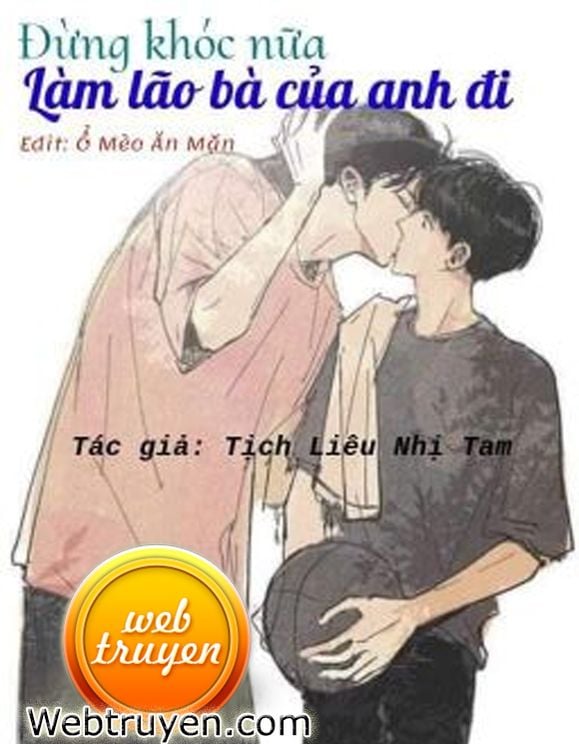 Đừng Khóc Nữa, Làm Vợ Của Anh Đi