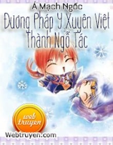 Đương Pháp Y Xuyên Việt Thành Ngỗ Tác