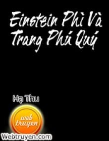 Einstein Phì Và Trang Phú Quý