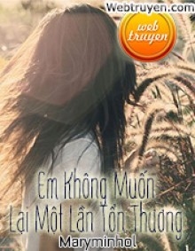 Em Không Muốn Lại Một Lần Tổn Thương