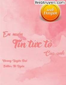 Em Muốn Tin Tức Tố Của Anh