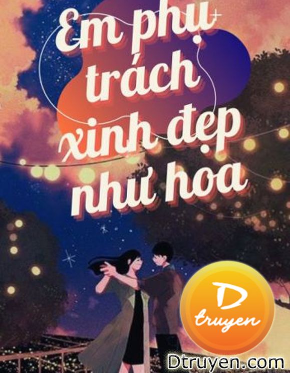 Em Phụ Trách Xinh Đẹp Như Hoa