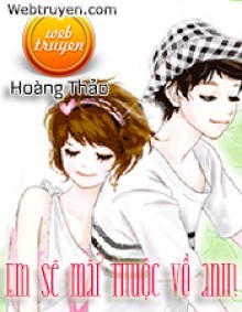 Em Sẽ Mãi Thuộc Về Anh!