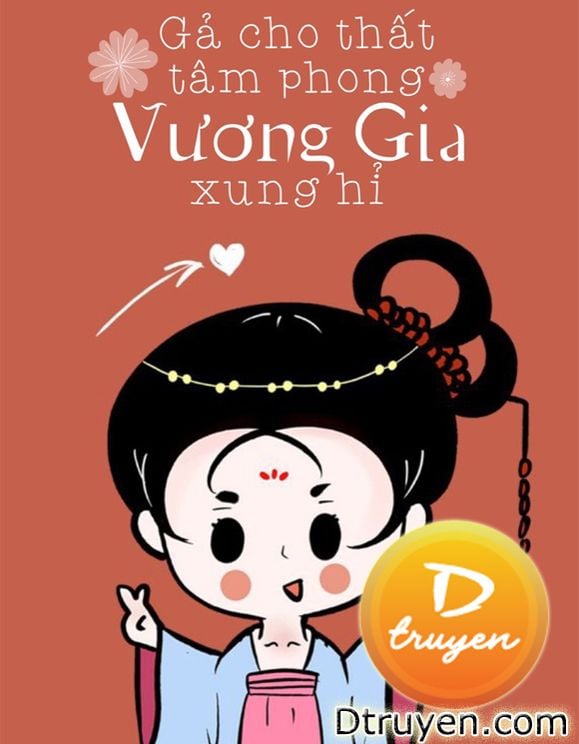 Gả Cho Thất Tâm Phong Vương Gia Xung Hỷ