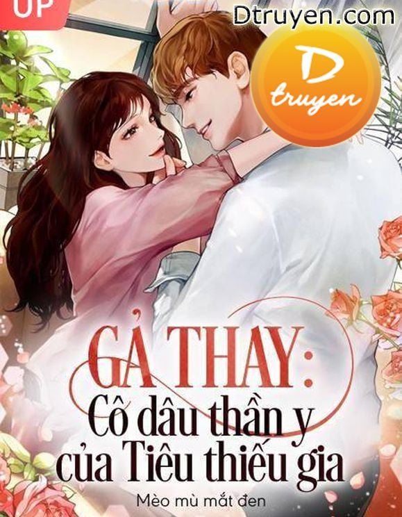 Gả Thay: Cô Dâu Thần Y Của Tiêu Thiếu Gia