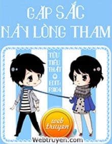 Gặp Sắc Nảy Lòng Tham