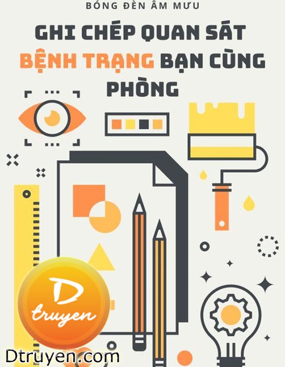 Ghi Chép Quan Sát Bệnh Trạng Bạn Cùng Phòng