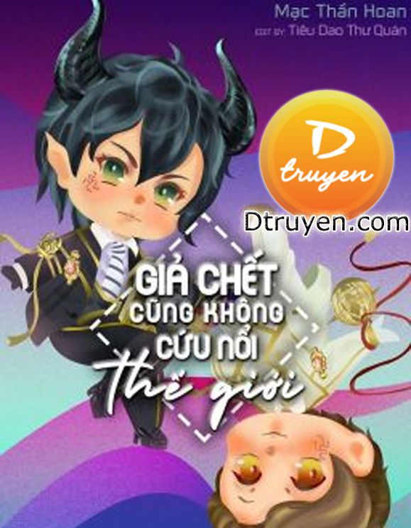 Giả Chết Cũng Không Cứu Nổi Thế Giới