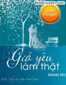 Giả Yêu Thành Thật