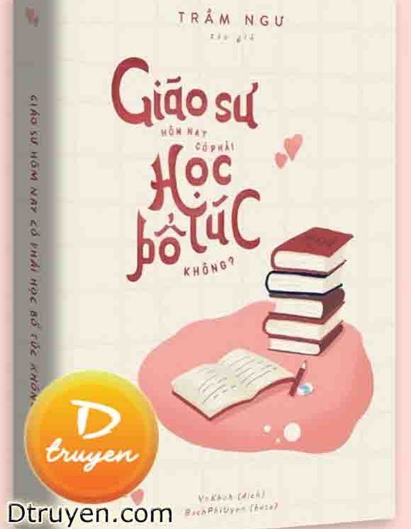 Giáo Sư Hôm Nay Có Phải Học Bổ Túc Không?