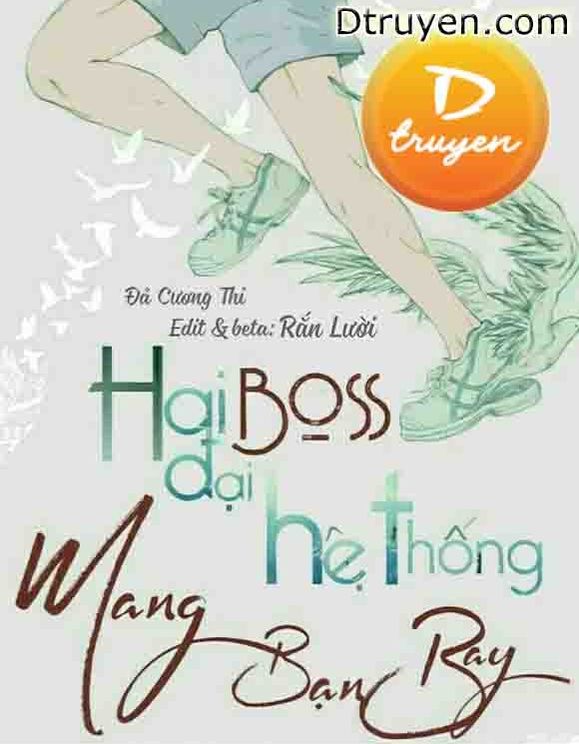 Hai Đại Boss Hệ Thống Mang Bạn Bay