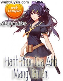 Hạnh Phúc Của Anh Mang Tên Em