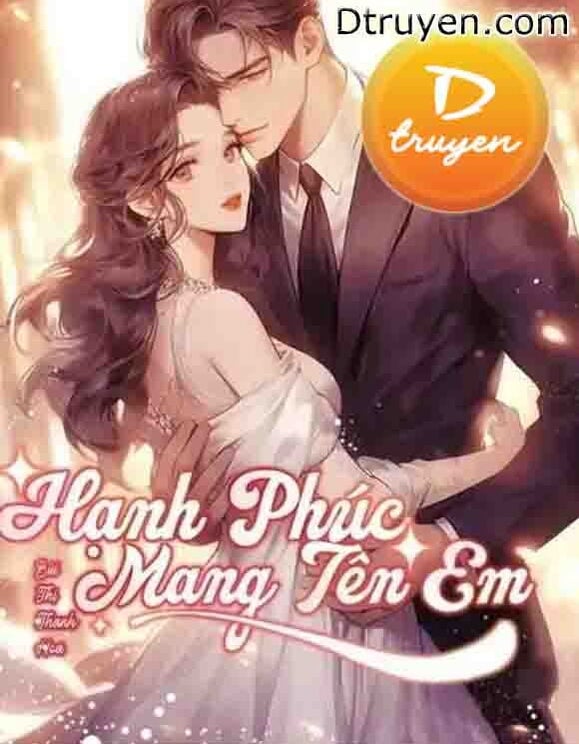 Hạnh Phúc Mang Tên Em - Bùi Thị Thanh Hoa