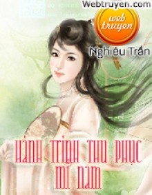 Hành Trình Thu Phục Mĩ Nam