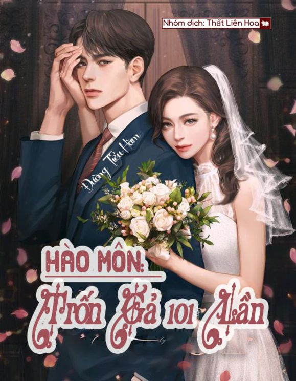 Hào Môn: Trốn Gả 101 Lần