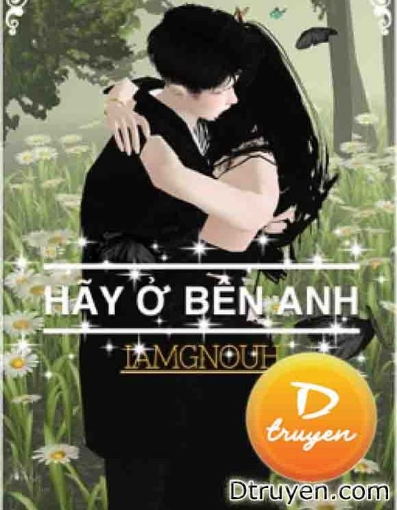 Hãy Ở Bên Anh