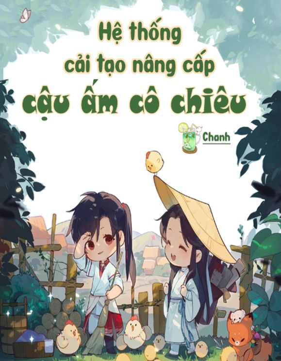 Hệ Thống Cải Tạo Nâng Cấp Cậu Ấm Cô Chiêu