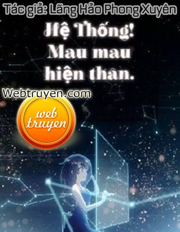 Hệ Thống! Mau Mau Hiện Thân!