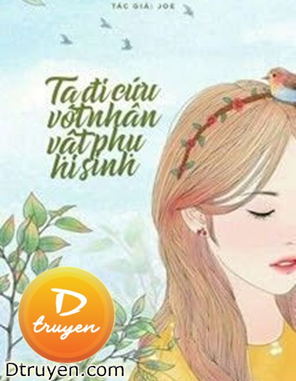 [Hệ Thống] Ta Đi Cứu Vớt Nhân Vật Phụ Hi Sinh