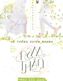 Hệ Thống Xuyên Nhanh: Nam Thần, Mau Đến Đây!