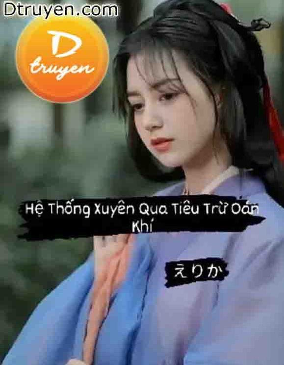 Hệ Thống Xuyên Qua Tiêu Trừ Oán Khí