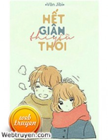 Hết Giận Thì Yêu Thôi