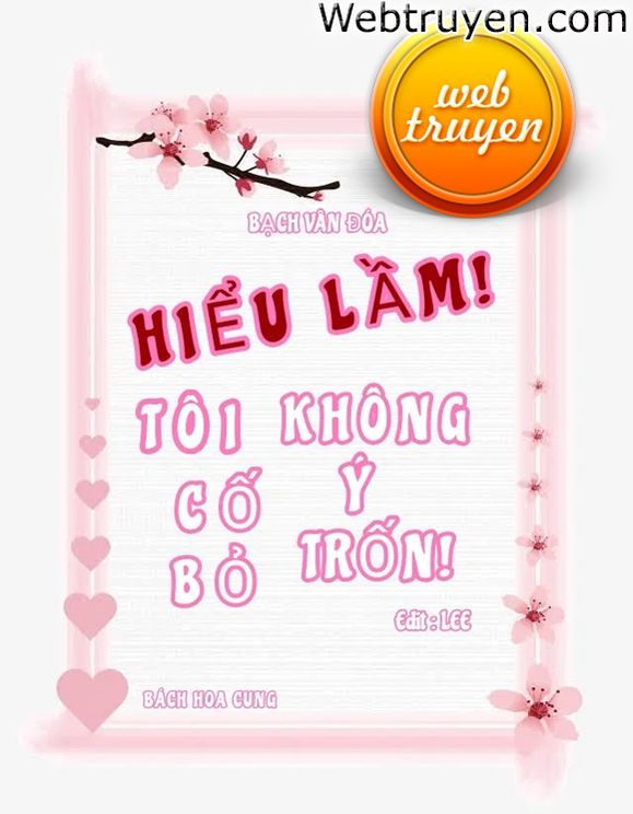 Hiểu Lầm! Tôi Không Cố Ý Bỏ Trốn