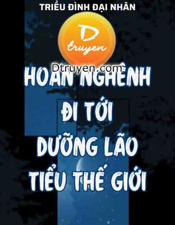 Hoan Nghênh Đi Tới Dưỡng Lão Tiểu Thế Giới