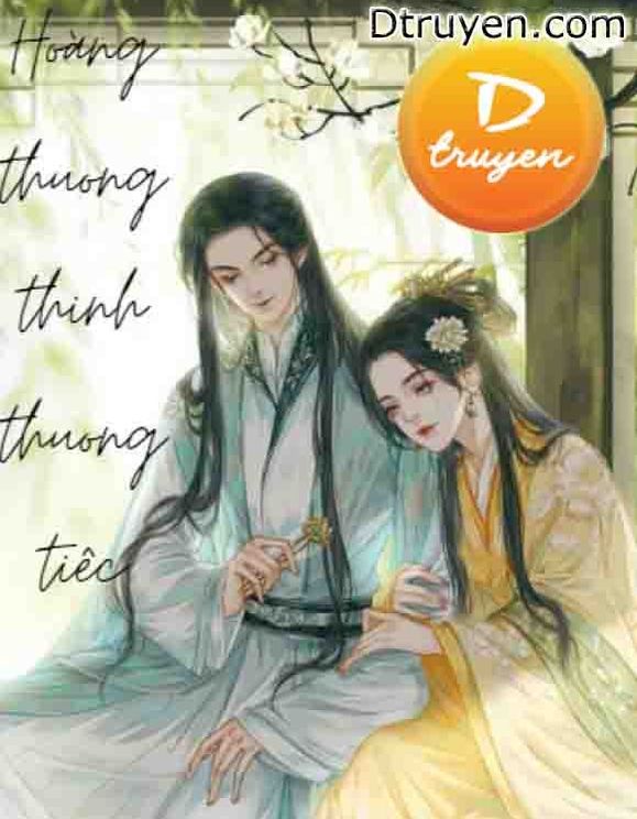 Hoàng Thượng, Thỉnh Thương Tiếc