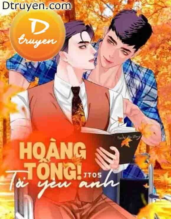 Hoàng Tổng! Tôi Yêu Anh