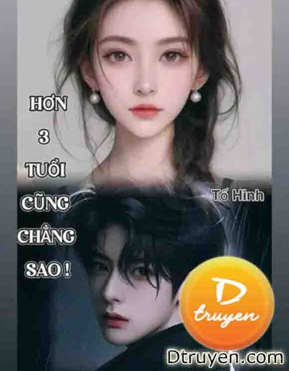 Hơn 3 Tuổi Cũng Chẳng Sao!