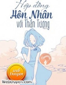 Hợp Đồng Hôn Nhân Với Thần Tượng