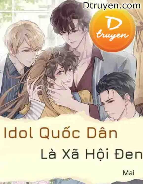 Idol Quốc Dân Là Xã Hội Đen