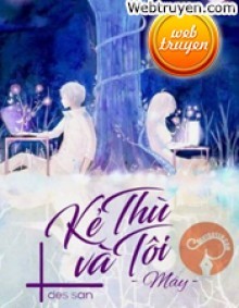 Kẻ Thù Và Tôi