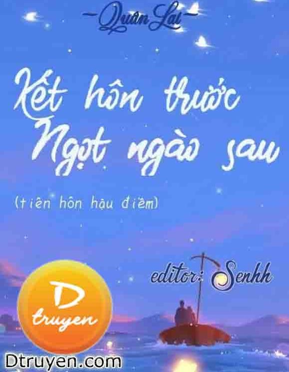 Kết Hôn Trước, Ngọt Ngào Sau