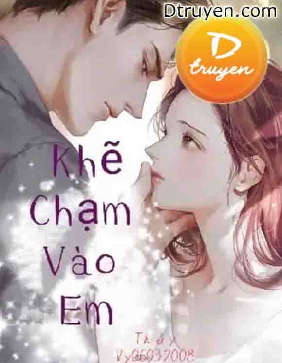 Khẽ Chạm Vào Em