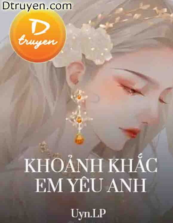 Khoảnh Khắc Em Yêu Anh