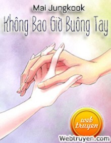 Không Bao Giờ Buông Tay